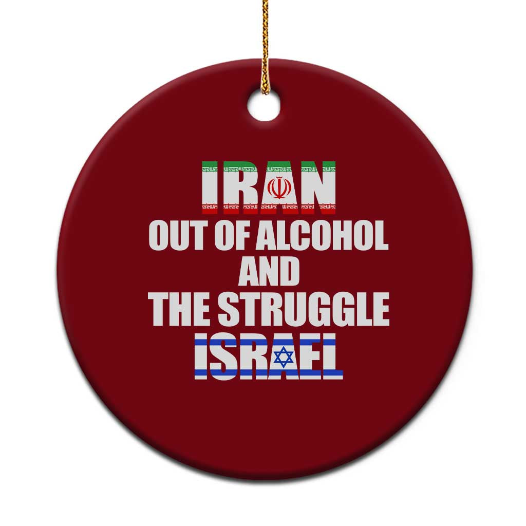 Iran Out Of Alcohol And The Struggle Israel Flag Ceramic Ornament Funny Wordplay Political Satire