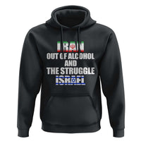 Iran Out Of Alcohol And The Struggle Israel Flag Hoodie Funny Wordplay Political Satire