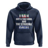 Iran Out Of Alcohol And The Struggle Israel Flag Hoodie Funny Wordplay Political Satire