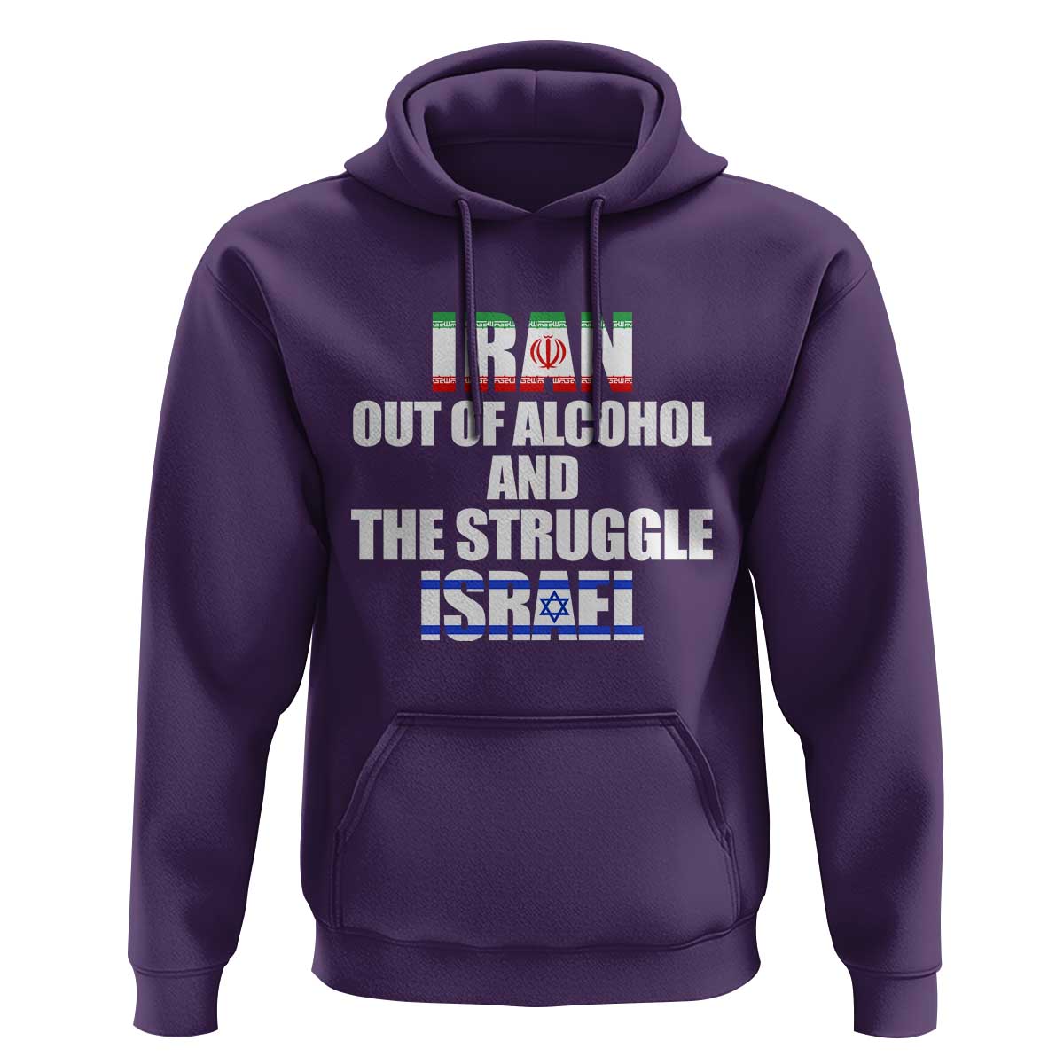 Iran Out Of Alcohol And The Struggle Israel Flag Hoodie Funny Wordplay Political Satire