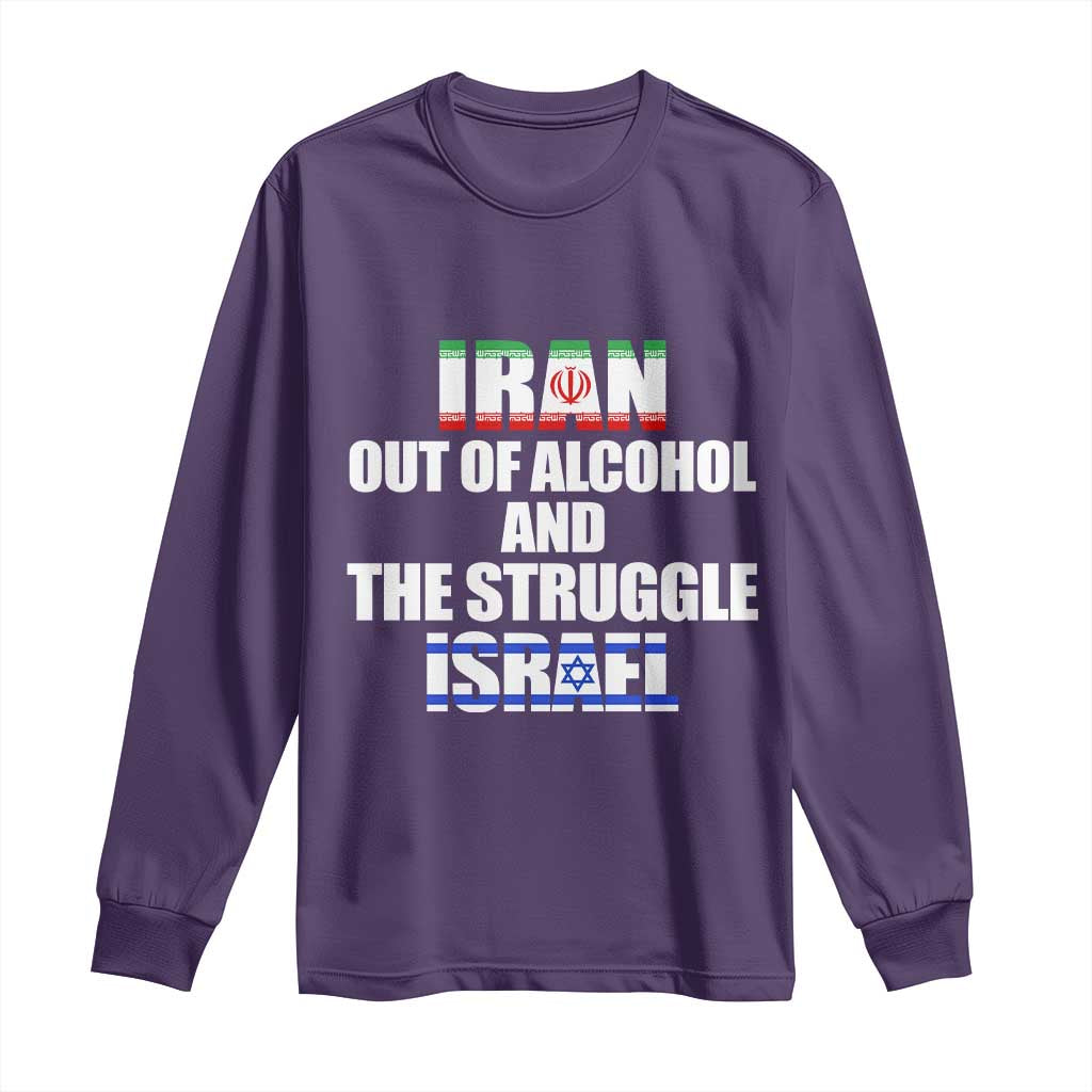 Iran Out Of Alcohol And The Struggle Israel Flag Long Sleeve Shirt Funny Wordplay Political Satire
