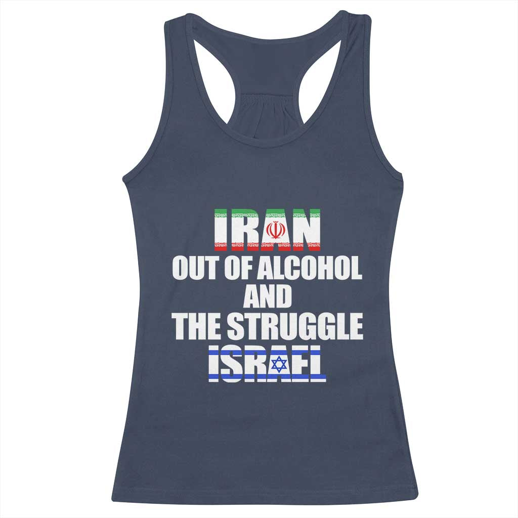Iran Out Of Alcohol And The Struggle Israel Flag Racerback Tank Top Funny Wordplay Political Satire
