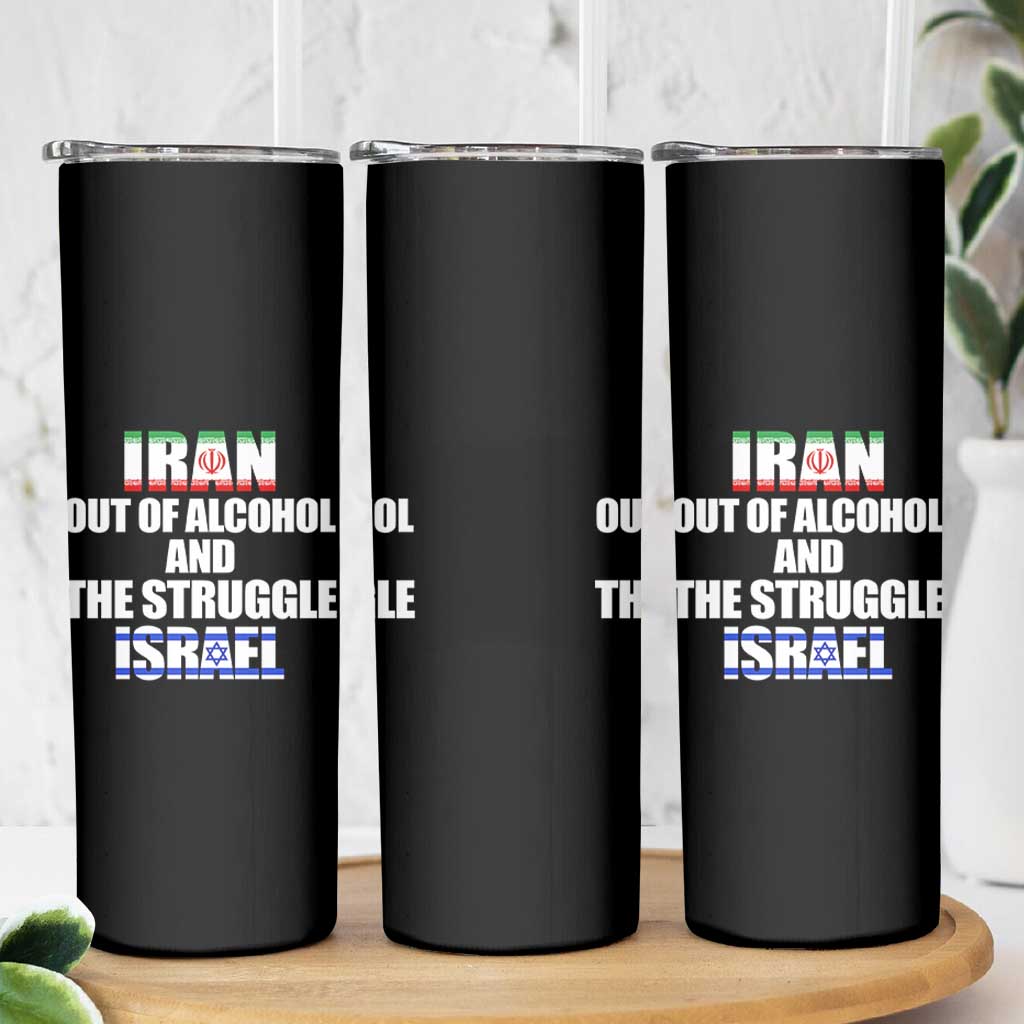 Iran Out Of Alcohol And The Struggle Israel Flag Skinny Tumbler Funny Wordplay Political Satire