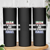 Iran Out Of Alcohol And The Struggle Israel Flag Skinny Tumbler Funny Wordplay Political Satire