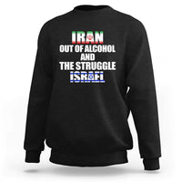 Iran Out Of Alcohol And The Struggle Israel Flag Sweatshirt Funny Wordplay Political Satire