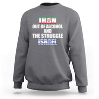 Iran Out Of Alcohol And The Struggle Israel Flag Sweatshirt Funny Wordplay Political Satire