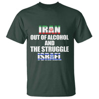 Iran Out Of Alcohol And The Struggle Israel Flag T Shirt Funny Wordplay Political Satire