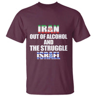 Iran Out Of Alcohol And The Struggle Israel Flag T Shirt Funny Wordplay Political Satire