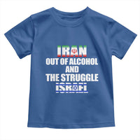 Iran Out Of Alcohol And The Struggle Israel Flag Toddler T Shirt Funny Wordplay Political Satire