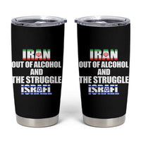 Iran Out Of Alcohol And The Struggle Israel Flag Tumbler Cup Funny Wordplay Political Satire