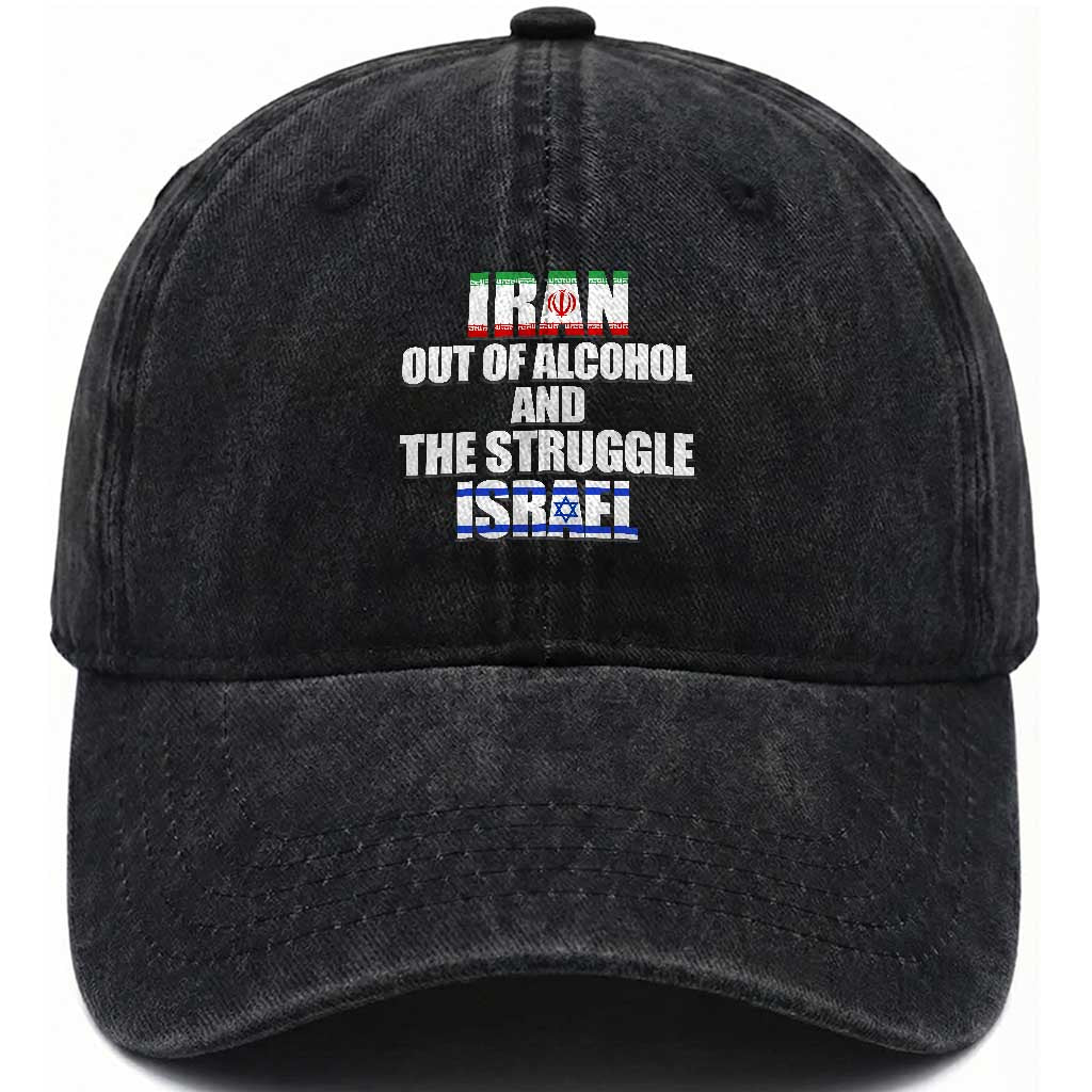 Iran Out Of Alcohol And The Struggle Israel Flag Washed Cotton Baseball Cap Funny Wordplay Political Satire