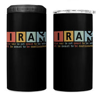 Iran The War Is Meant To Be Continuous Vintage Graphic 4 in 1 Can Cooler Tumbler Orwell Quotes Geopolitical Satire