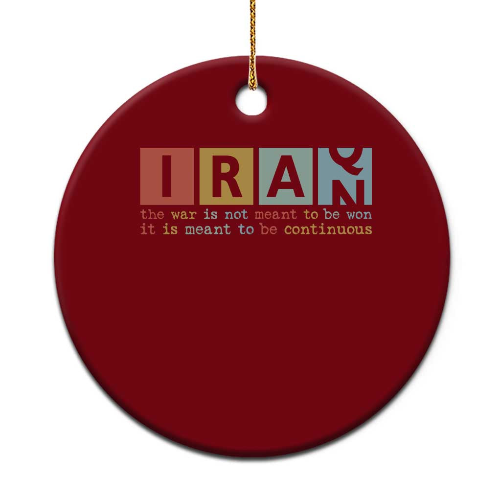 Iran The War Is Meant To Be Continuous Vintage Graphic Ceramic Ornament Orwell Quotes Geopolitical Satire