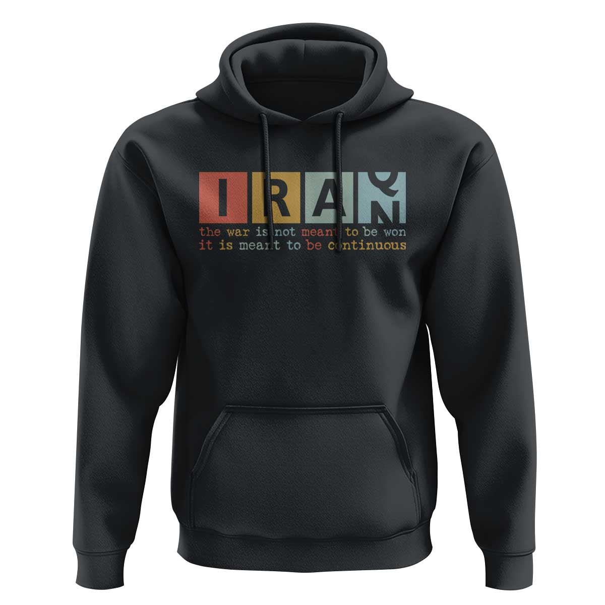 Iran The War Is Meant To Be Continuous Vintage Graphic Hoodie Orwell Quotes Geopolitical Satire