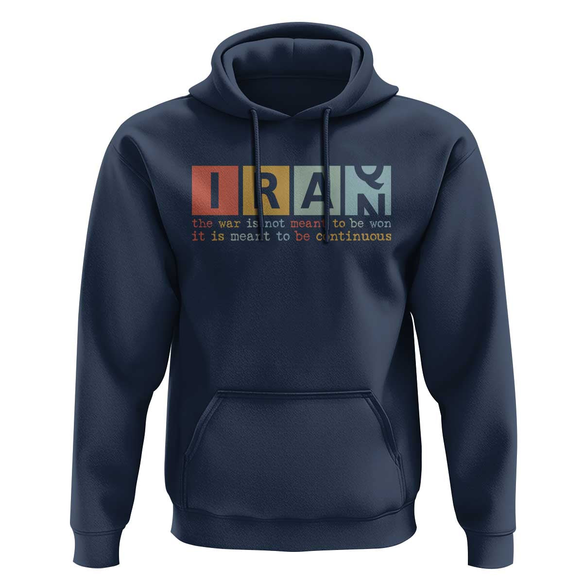 Iran The War Is Meant To Be Continuous Vintage Graphic Hoodie Orwell Quotes Geopolitical Satire