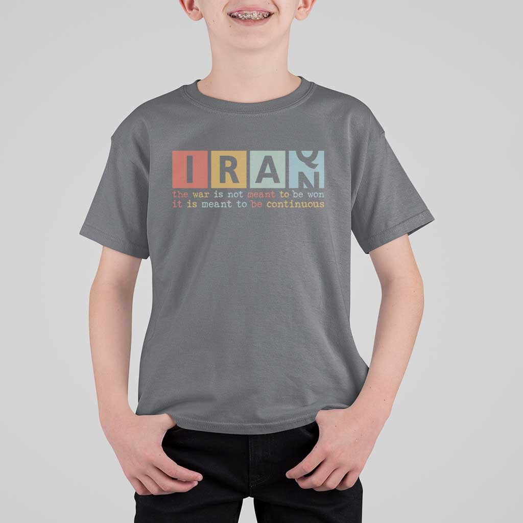 Iran The War Is Meant To Be Continuous Vintage Graphic T Shirt For Kid Orwell Quotes Geopolitical Satire