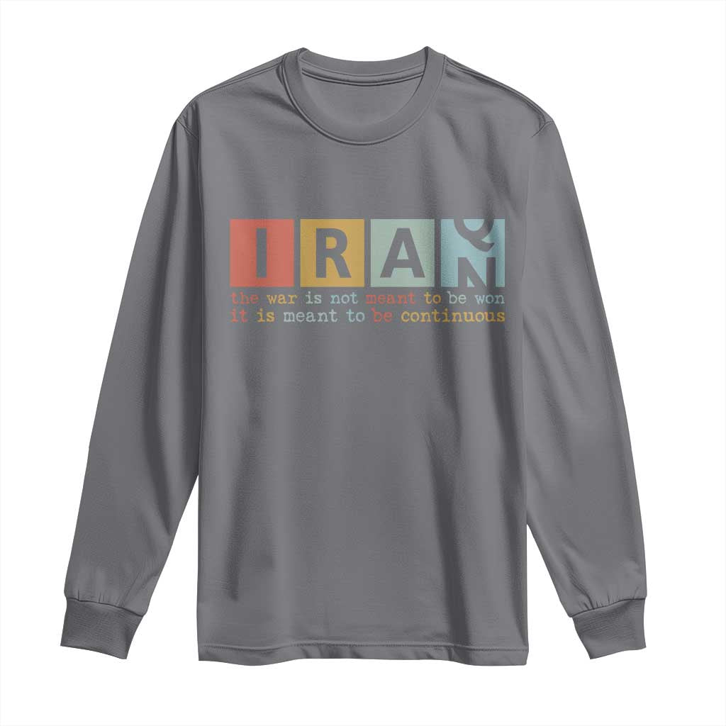 Iran The War Is Meant To Be Continuous Vintage Graphic Long Sleeve Shirt Orwell Quotes Geopolitical Satire