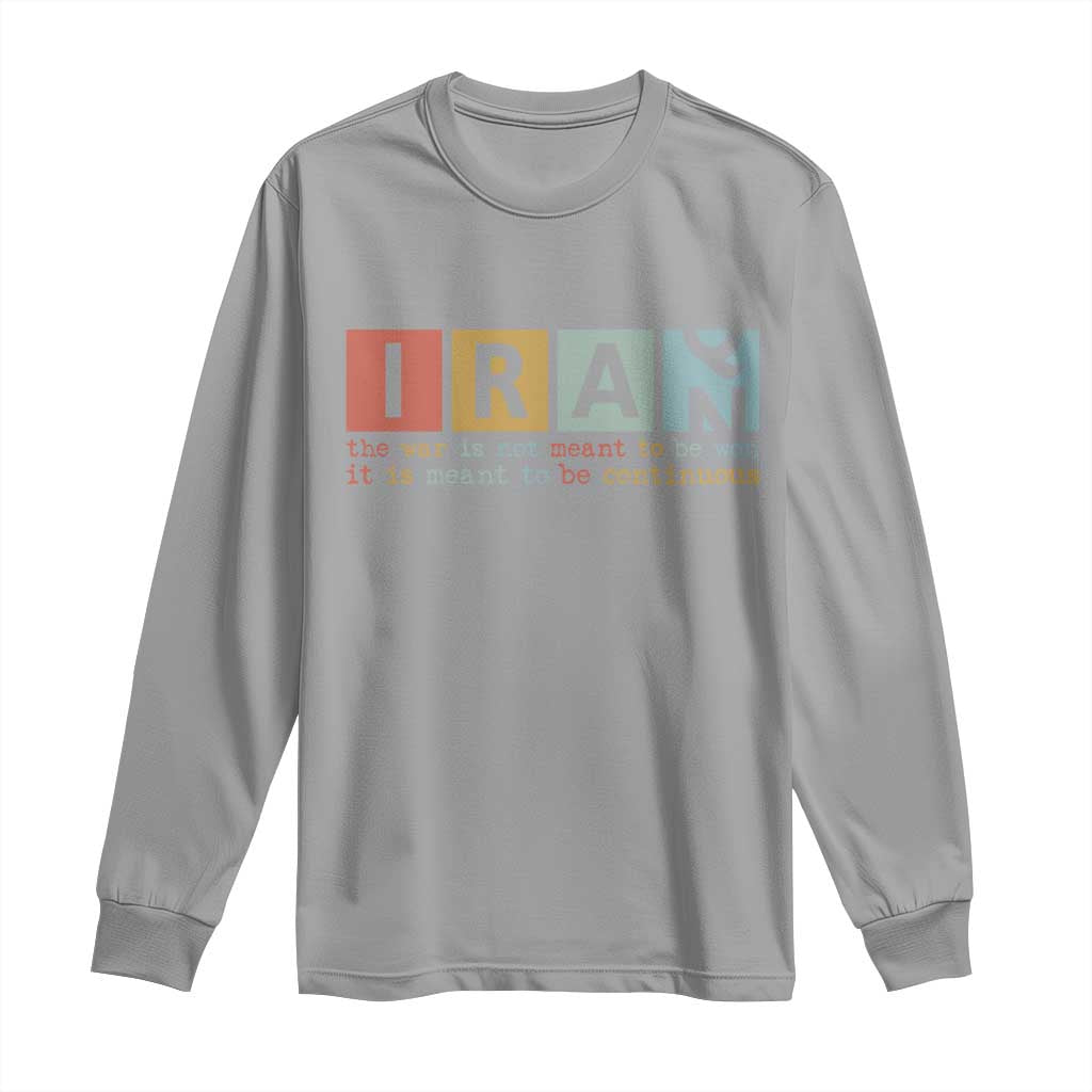 Iran The War Is Meant To Be Continuous Vintage Graphic Long Sleeve Shirt Orwell Quotes Geopolitical Satire