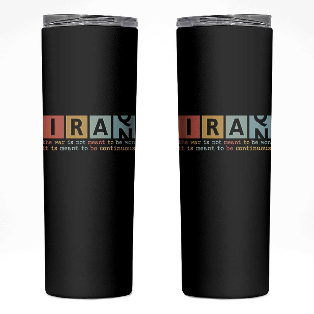 Iran The War Is Meant To Be Continuous Vintage Graphic Skinny Tumbler Orwell Quotes Geopolitical Satire
