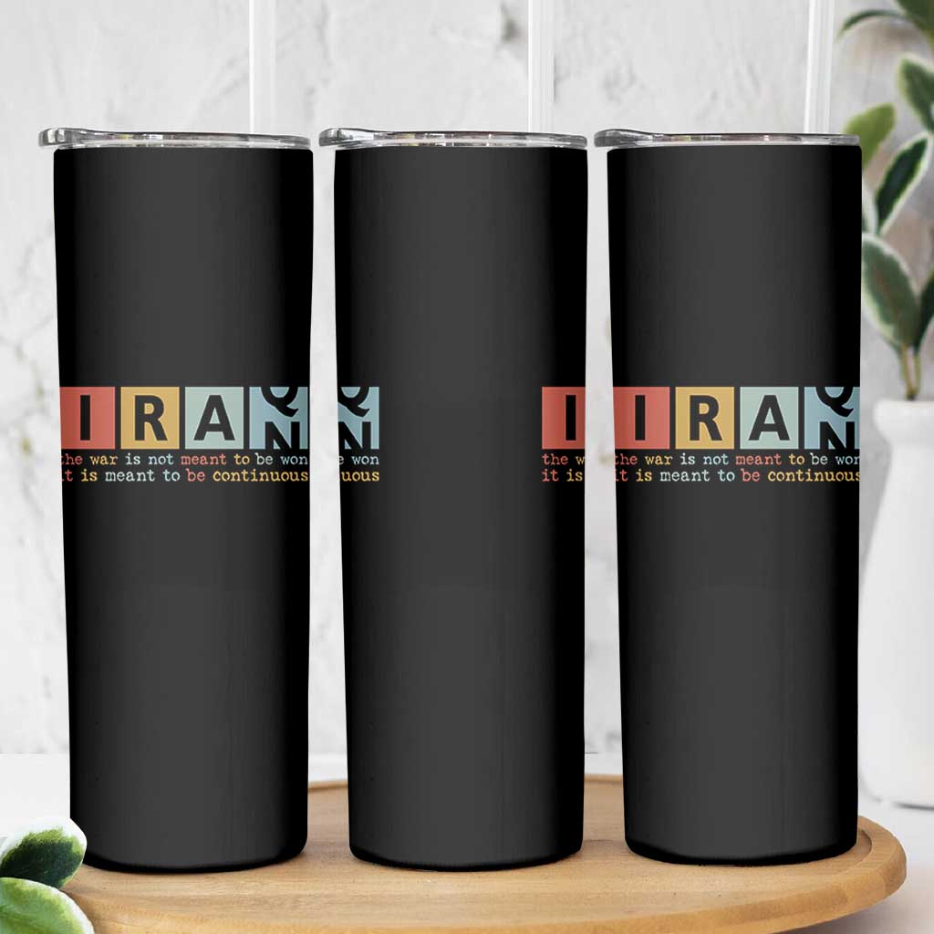 Iran The War Is Meant To Be Continuous Vintage Graphic Skinny Tumbler Orwell Quotes Geopolitical Satire