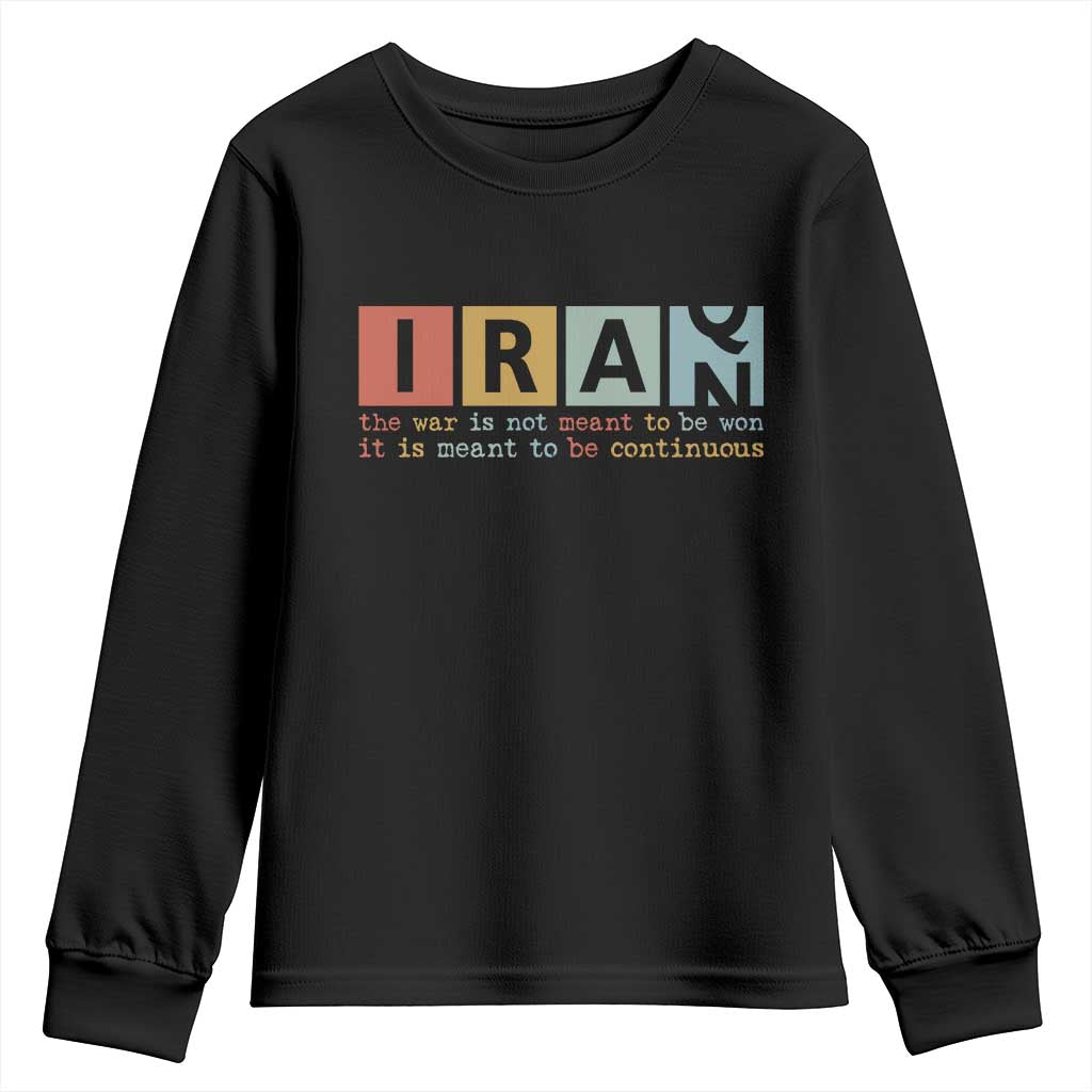 Iran The War Is Meant To Be Continuous Vintage Graphic Youth Sweatshirt Orwell Quotes Geopolitical Satire
