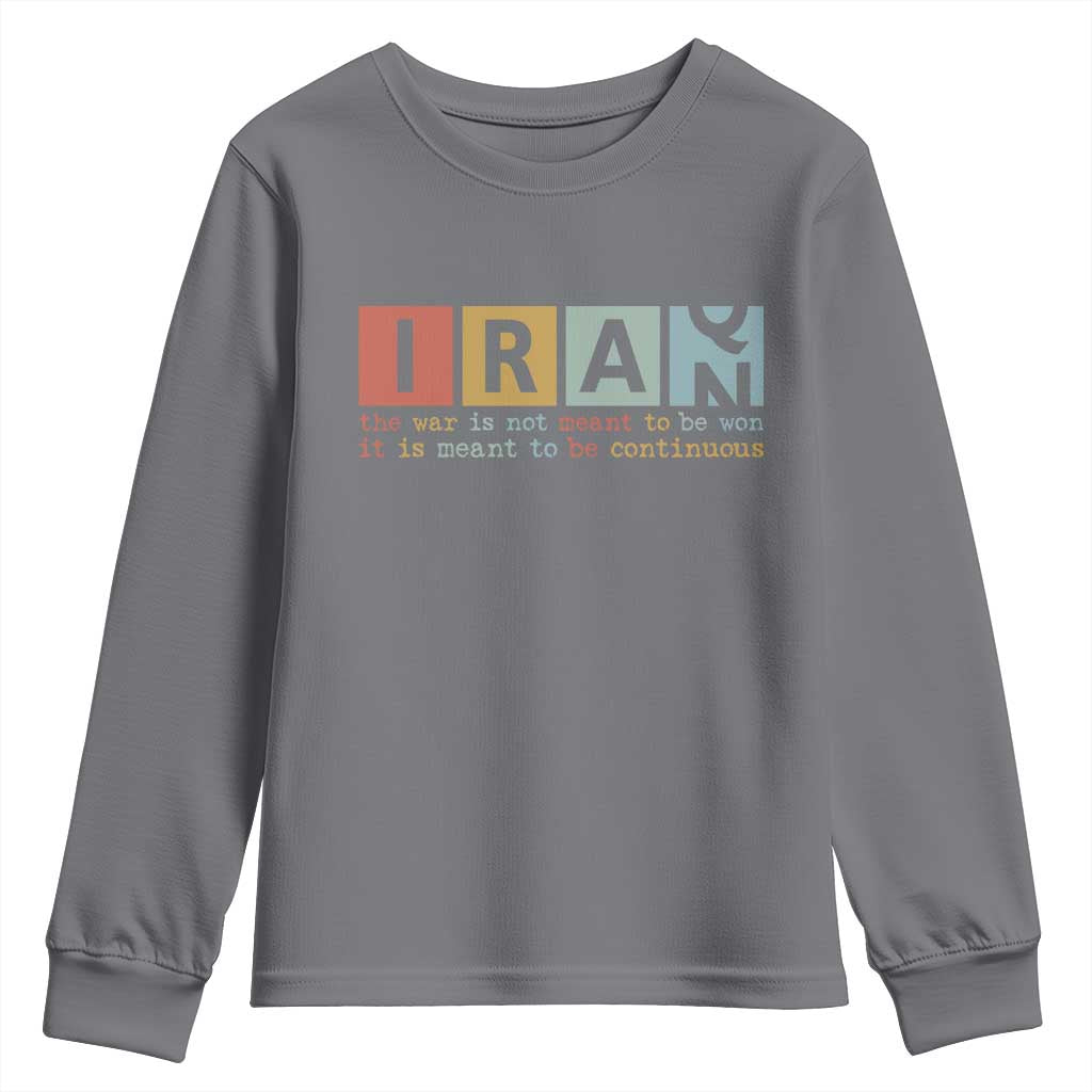Iran The War Is Meant To Be Continuous Vintage Graphic Youth Sweatshirt Orwell Quotes Geopolitical Satire
