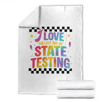 Funny I Love The Last Day Of State Testing Throw Blanket Retro Rainbow Test Day Celebration Teacher Student