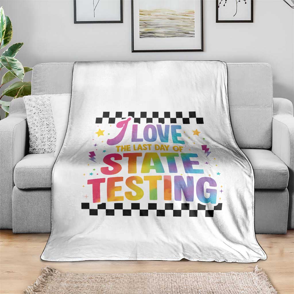Funny I Love The Last Day Of State Testing Throw Blanket Retro Rainbow Test Day Celebration Teacher Student