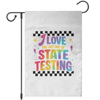 Funny I Love The Last Day Of State Testing Garden Flag Retro Rainbow Test Day Celebration Teacher Student