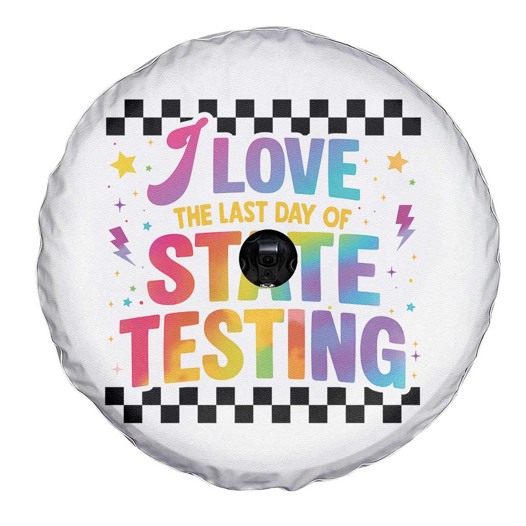 Funny I Love The Last Day Of State Testing Spare Tire Cover Retro Rainbow Test Day Celebration Teacher Student