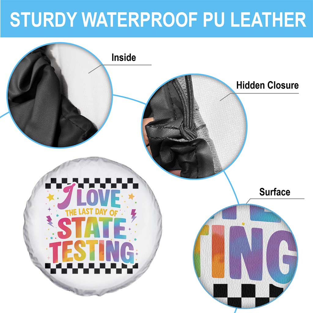 Funny I Love The Last Day Of State Testing Spare Tire Cover Retro Rainbow Test Day Celebration Teacher Student
