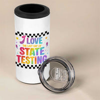 Funny I Love The Last Day Of State Testing 4 in 1 Can Cooler Tumbler Retro Rainbow Test Day Celebration Teacher Student