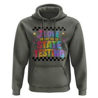 Funny I Love The Last Day Of State Testing Hoodie Retro Rainbow Test Day Celebration Teacher Student
