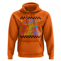 Funny I Love The Last Day Of State Testing Hoodie Retro Rainbow Test Day Celebration Teacher Student