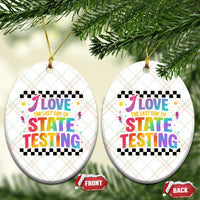 Funny I Love The Last Day Of State Testing Ceramic Ornament Retro Rainbow Test Day Celebration Teacher Student