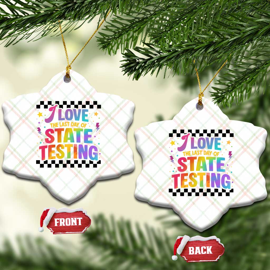 Funny I Love The Last Day Of State Testing Ceramic Ornament Retro Rainbow Test Day Celebration Teacher Student