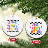 Funny I Love The Last Day Of State Testing Ceramic Ornament Retro Rainbow Test Day Celebration Teacher Student