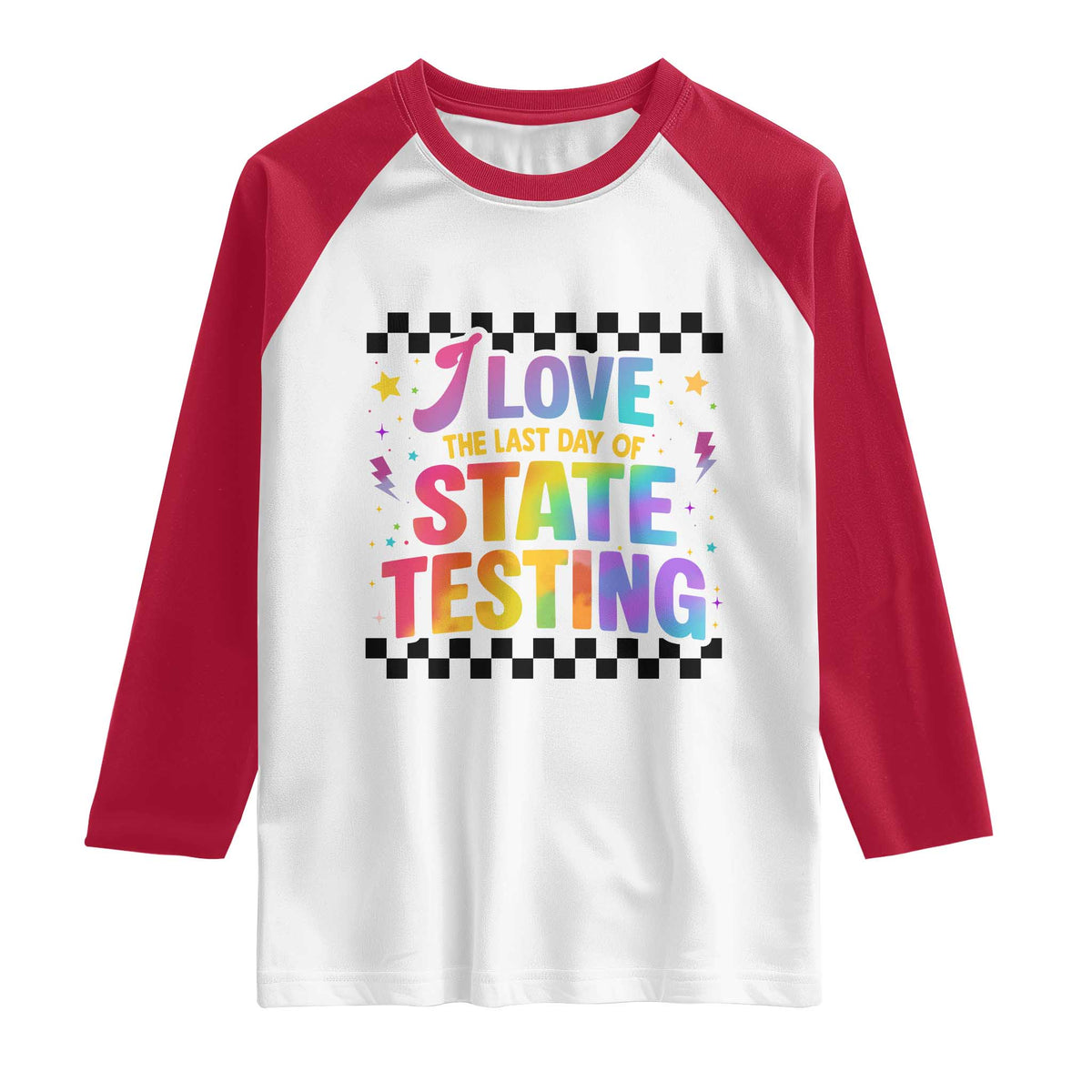 Funny I Love The Last Day Of State Testing Raglan Shirt Retro Rainbow Test Day Celebration Teacher Student