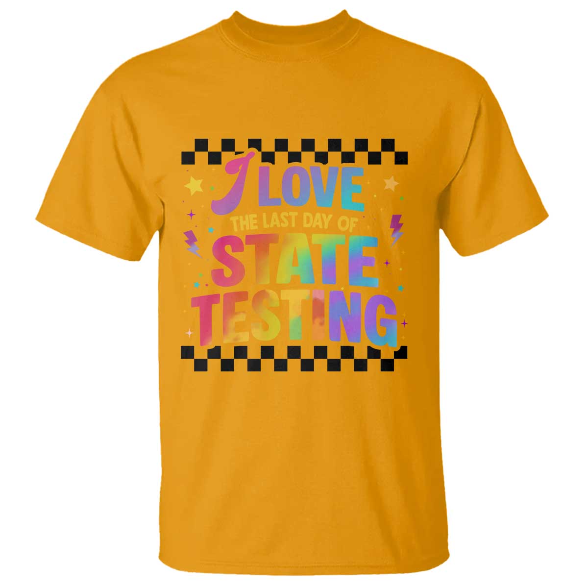 Funny I Love The Last Day Of State Testing T Shirt Retro Rainbow Test Day Celebration Teacher Student