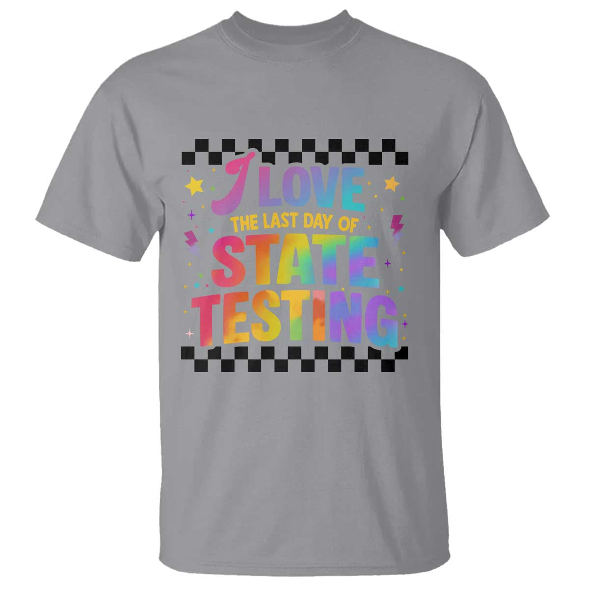 Funny I Love The Last Day Of State Testing T Shirt Retro Rainbow Test Day Celebration Teacher Student