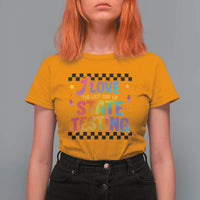 Funny I Love The Last Day Of State Testing T Shirt For Women Retro Rainbow Test Day Celebration Teacher Student