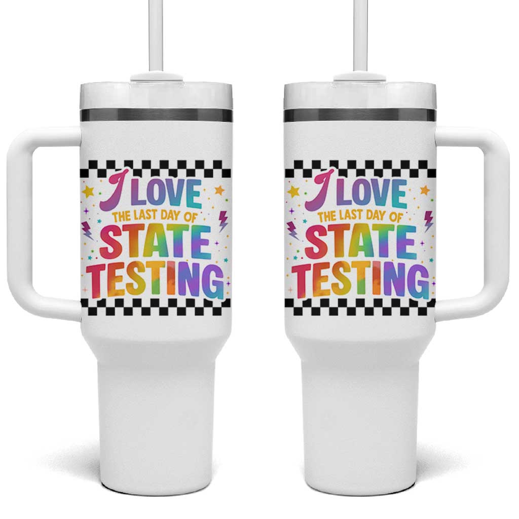 Funny I Love The Last Day Of State Testing Tumbler With Handle Retro Rainbow Test Day Celebration Teacher Student