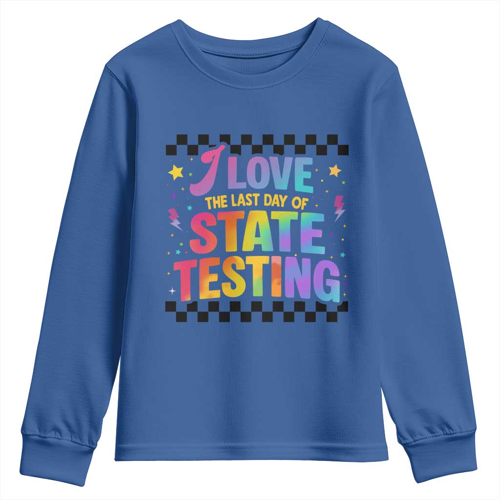 Funny I Love The Last Day Of State Testing Youth Sweatshirt Retro Rainbow Test Day Celebration Teacher Student