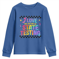 Funny I Love The Last Day Of State Testing Youth Sweatshirt Retro Rainbow Test Day Celebration Teacher Student