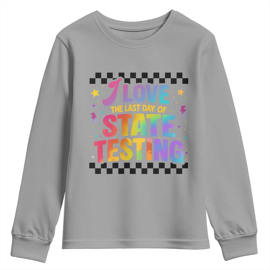 Funny I Love The Last Day Of State Testing Youth Sweatshirt Retro Rainbow Test Day Celebration Teacher Student
