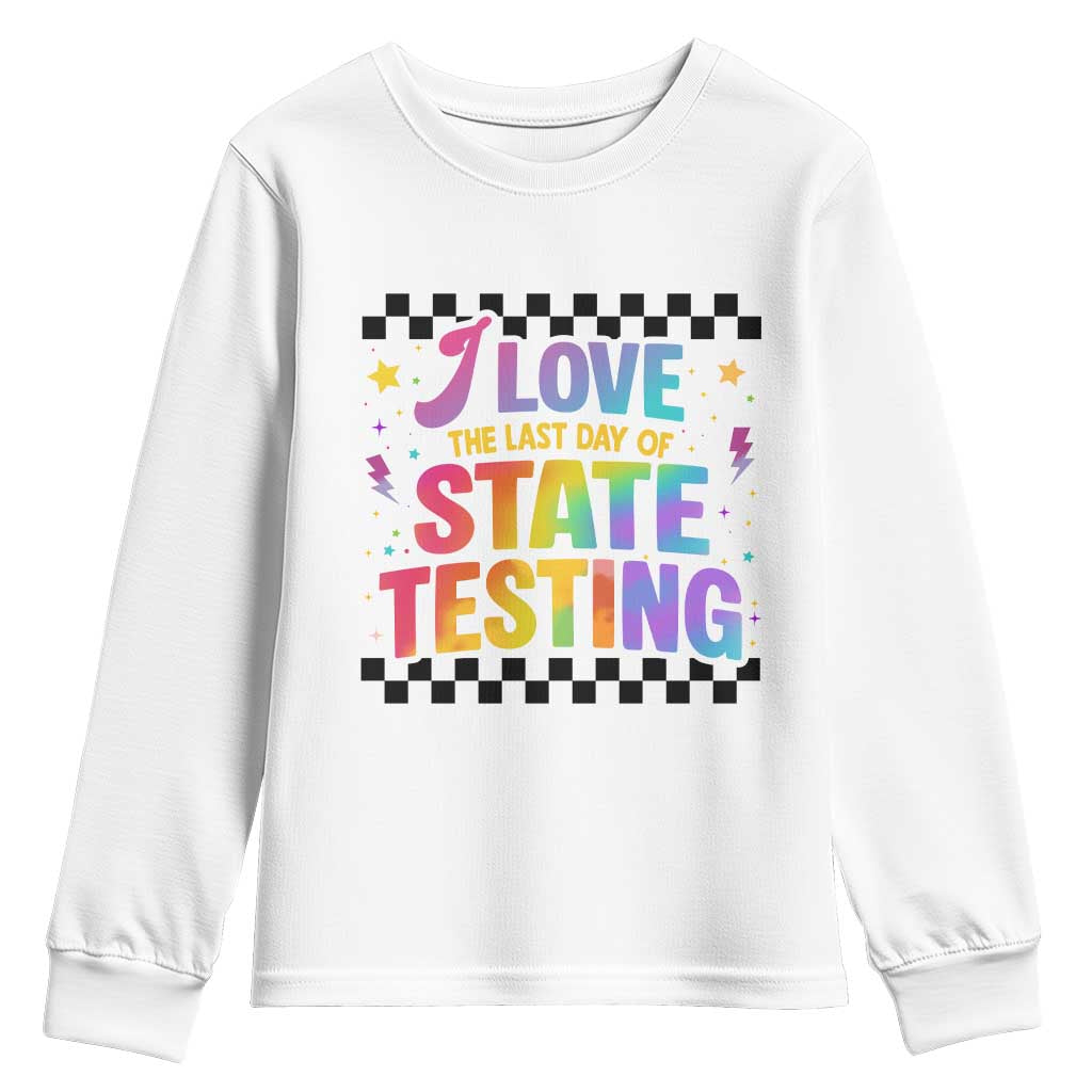 Funny I Love The Last Day Of State Testing Youth Sweatshirt Retro Rainbow Test Day Celebration Teacher Student