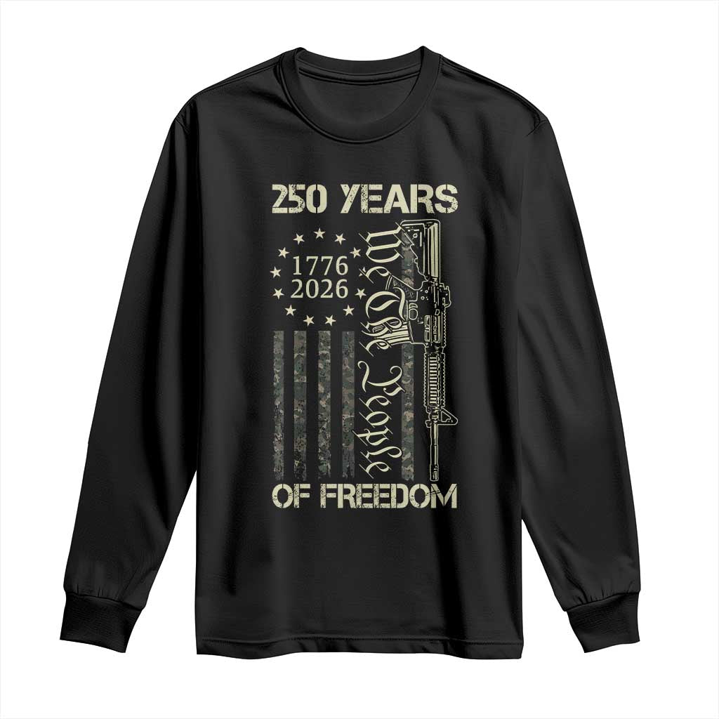 250 Years of Freedom Camo Flag Long Sleeve Shirt We The People Second Amendment 1776-2026 Patriotic