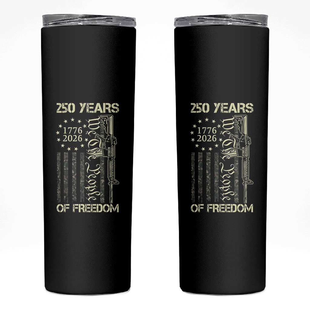 250 Years of Freedom Camo Flag Skinny Tumbler We The People Second Amendment 1776-2026 Patriotic
