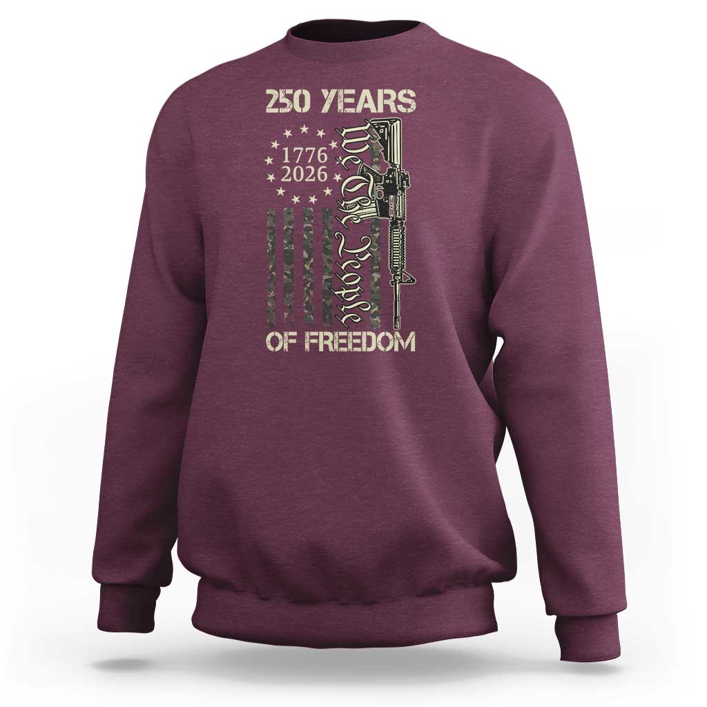 250 Years of Freedom Camo Flag Sweatshirt We The People Second Amendment 1776-2026 Patriotic