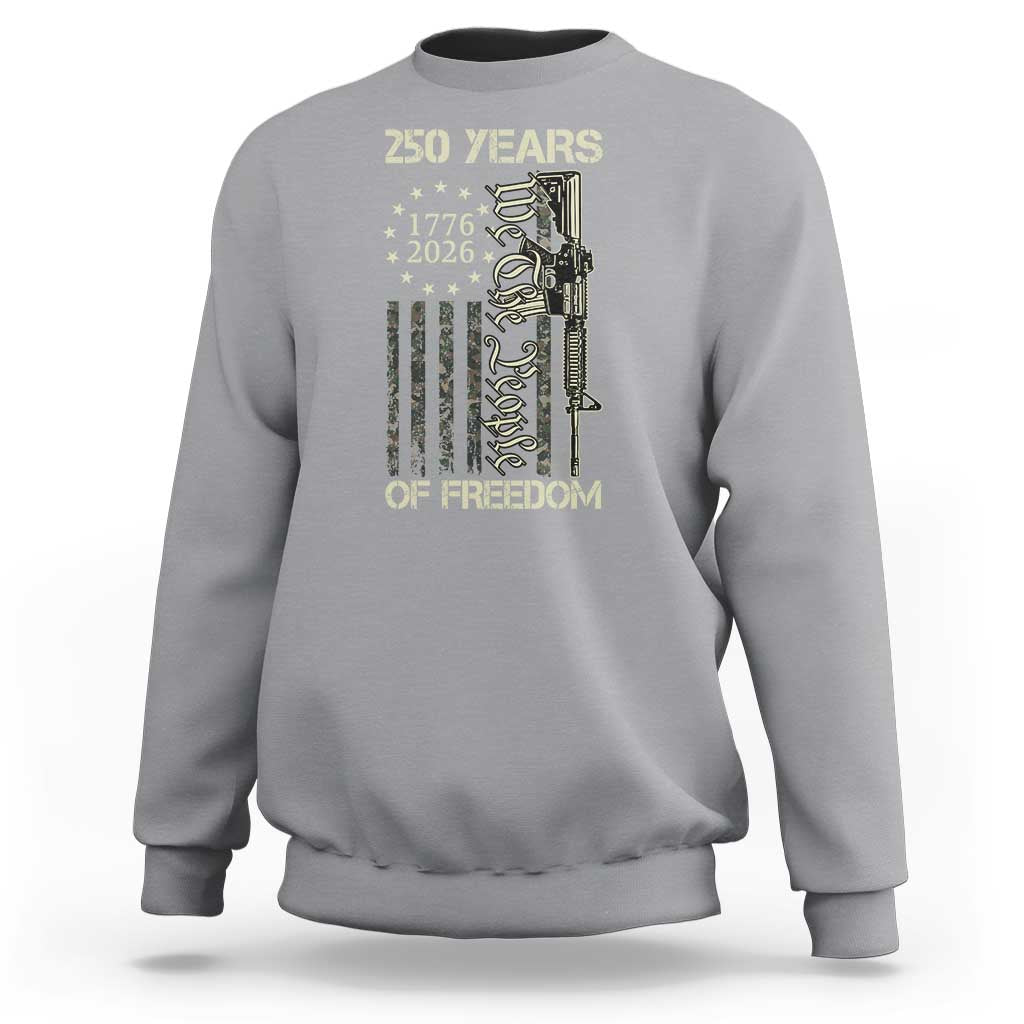 250 Years of Freedom Camo Flag Sweatshirt We The People Second Amendment 1776-2026 Patriotic